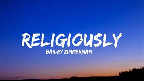 religiously lyrics by bailey zimmerman|country song religiously lyrics.